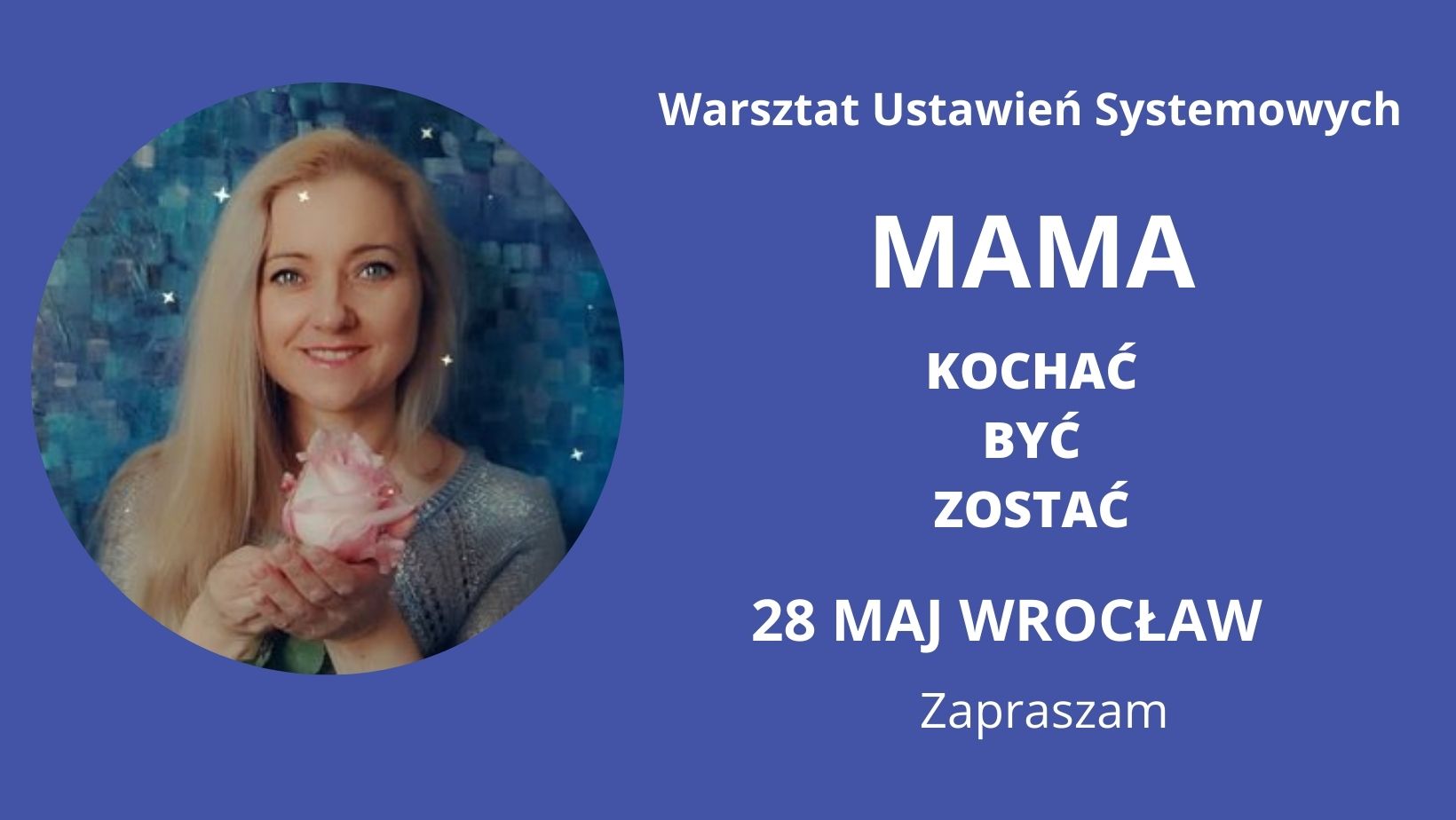 Read more about the article 28 Maja Wrocław MAMA – kochać, być, zostać. Warsztat Ustawień Systemowych